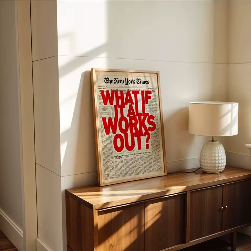 What If It All Works Out Motivational Wall Art